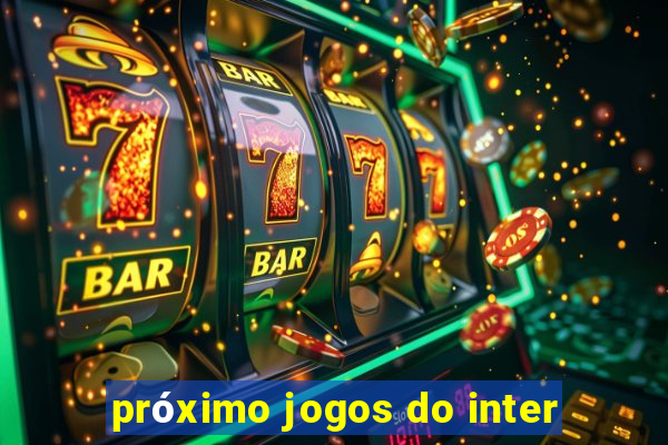 próximo jogos do inter