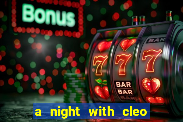 a night with cleo slot jackpot