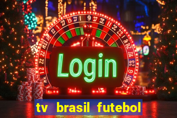 tv brasil futebol da hora