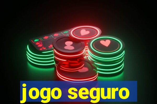 jogo seguro