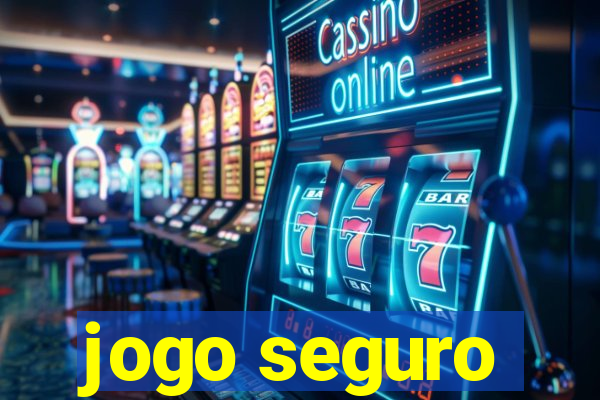 jogo seguro