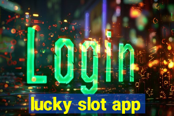 lucky slot app