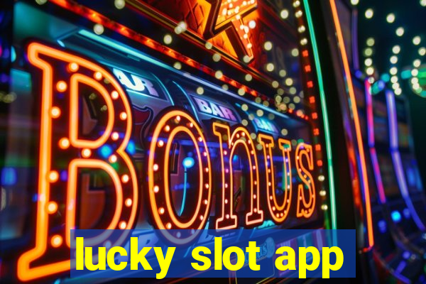 lucky slot app