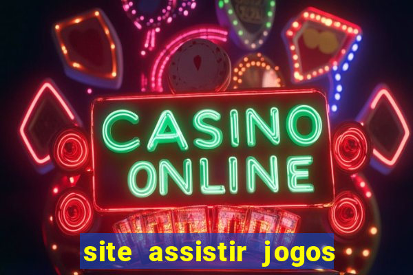 site assistir jogos de futebol