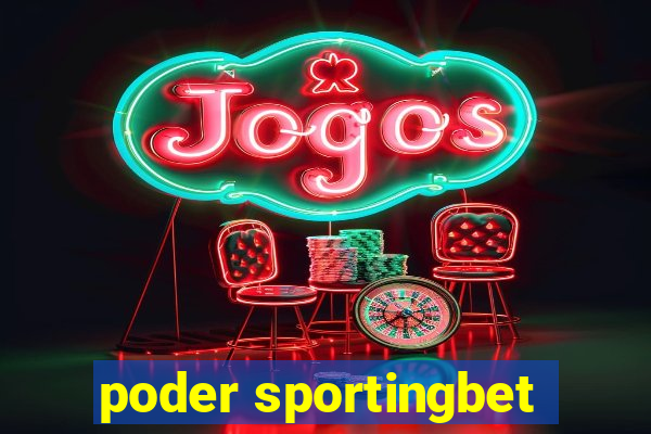 poder sportingbet