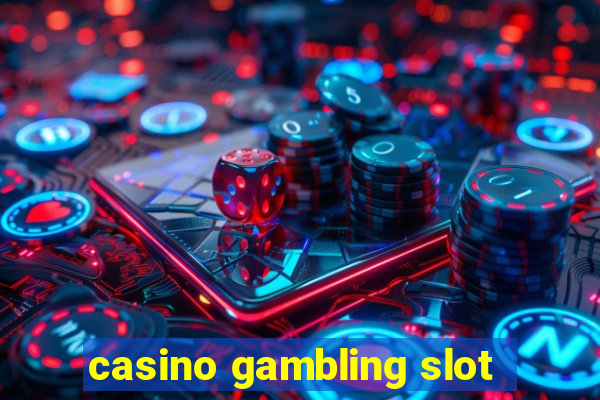 casino gambling slot