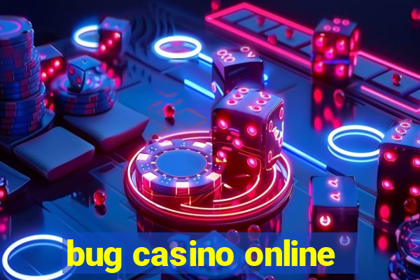 bug casino online