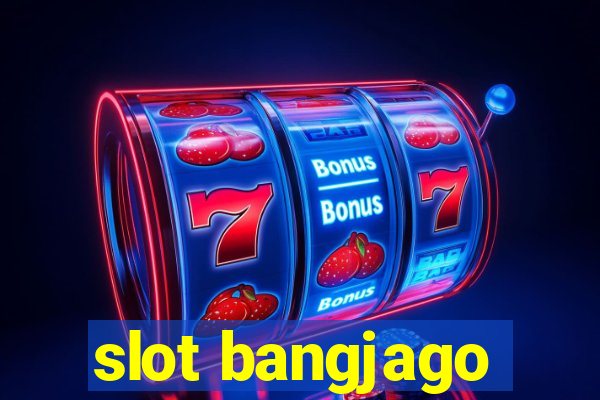 slot bangjago