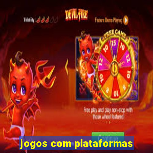 jogos com plataformas