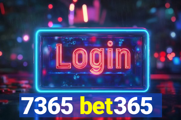 7365 bet365