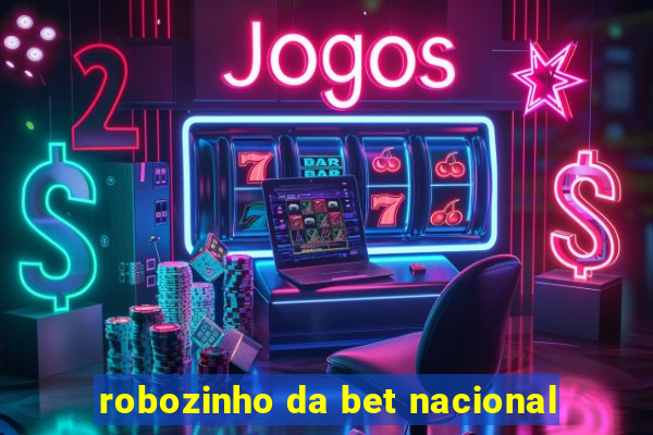 robozinho da bet nacional