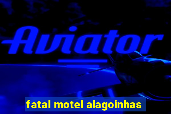 fatal motel alagoinhas