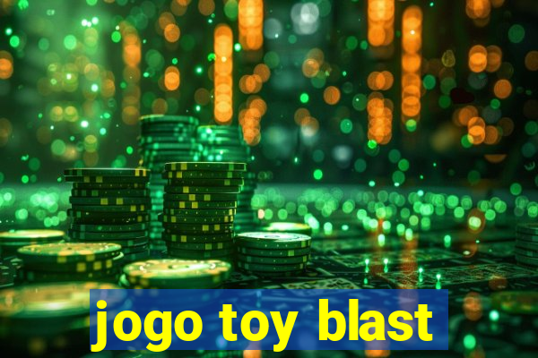 jogo toy blast