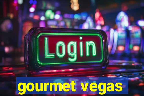 gourmet vegas