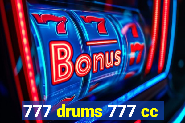 777 drums 777 cc