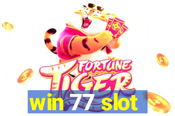 win 77 slot