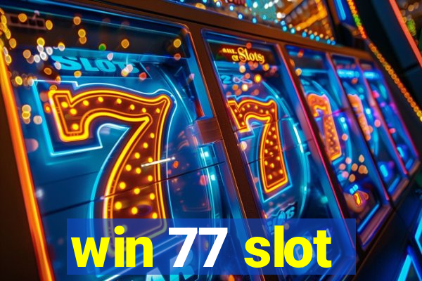 win 77 slot