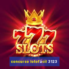 concurso lotofácil 3123