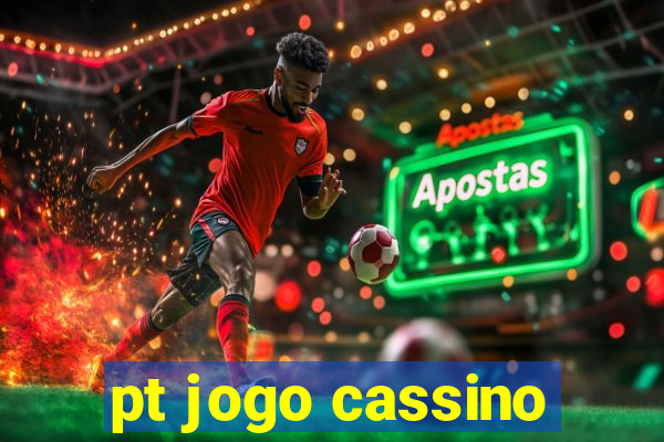 pt jogo cassino