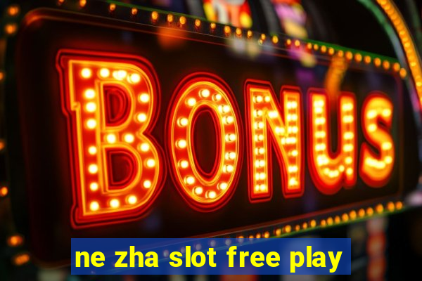 ne zha slot free play