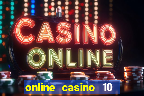 online casino 10 euro startguthaben