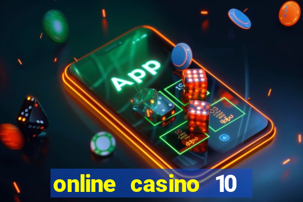 online casino 10 euro startguthaben