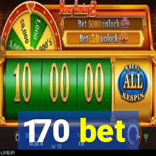 170 bet