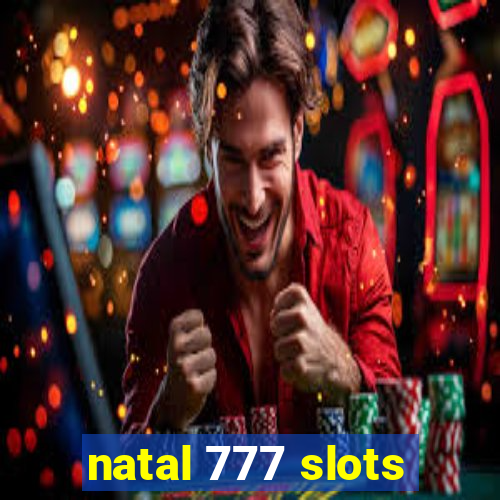 natal 777 slots