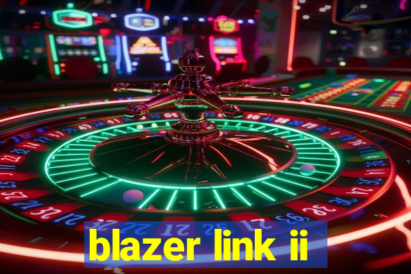 blazer link ii