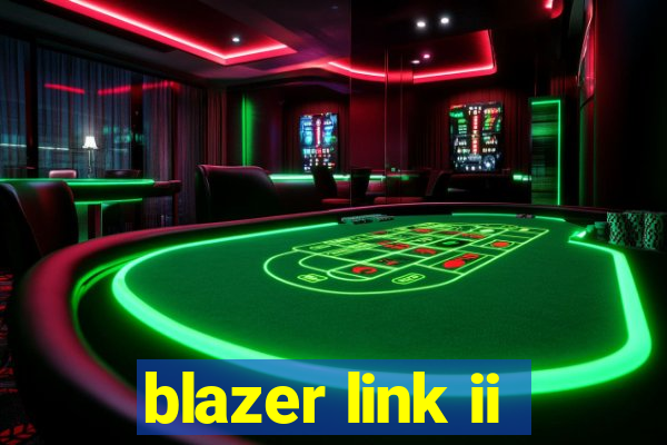 blazer link ii