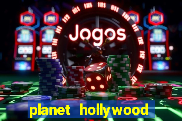 planet hollywood casino hotel las vegas