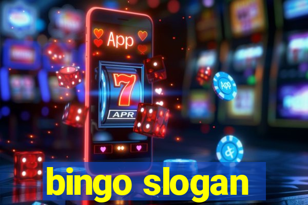 bingo slogan