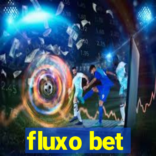 fluxo bet