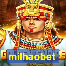 milhaobet