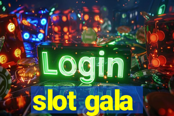 slot gala