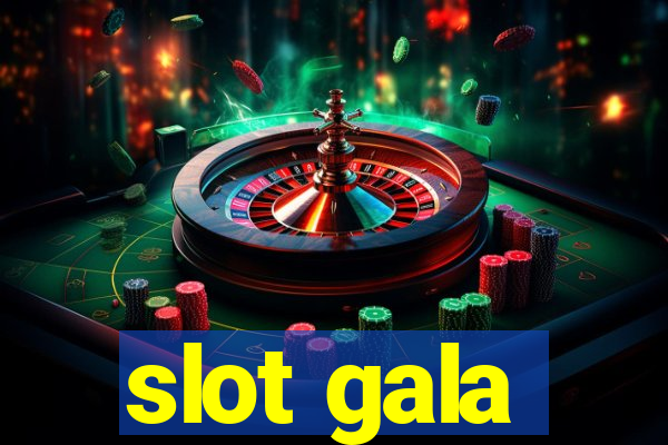 slot gala