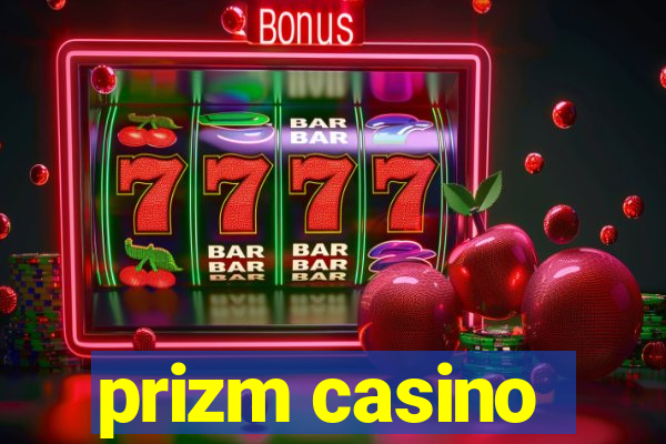 prizm casino