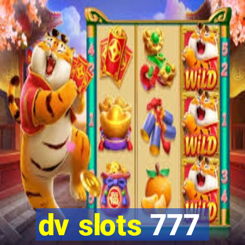 dv slots 777