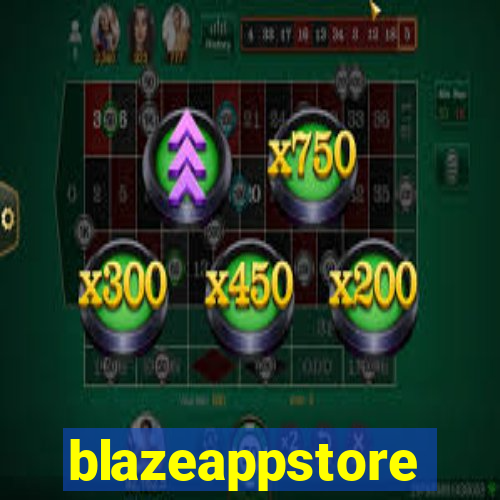 blazeappstore