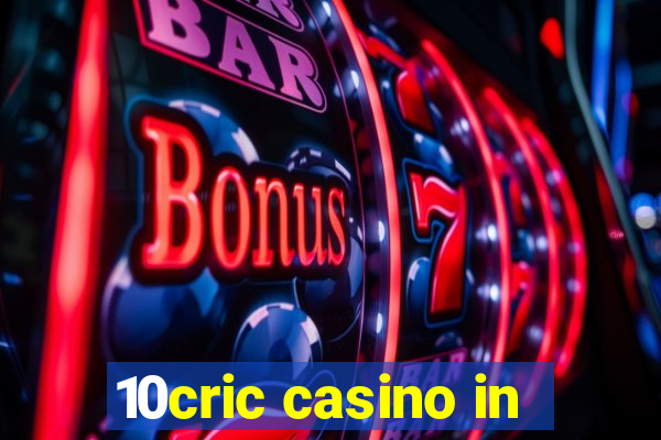 10cric casino in