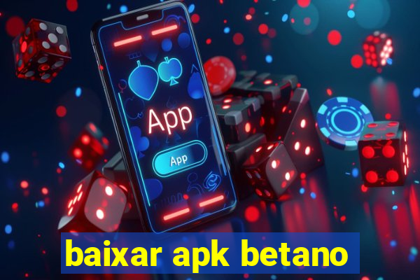 baixar apk betano