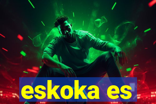 eskoka es