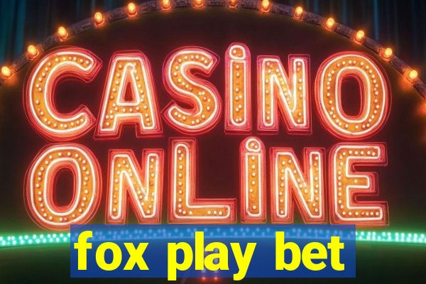 fox play bet