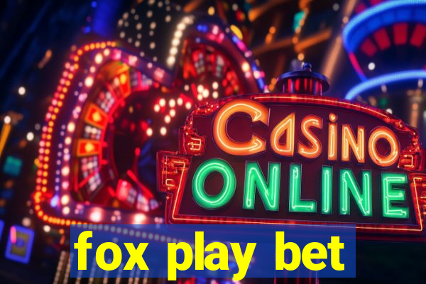 fox play bet