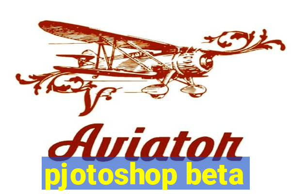 pjotoshop beta