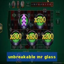 unbreakable mr glass