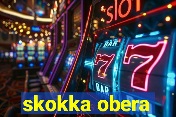 skokka obera