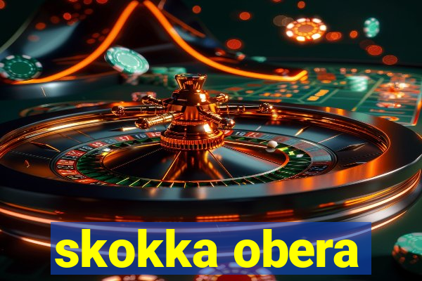 skokka obera