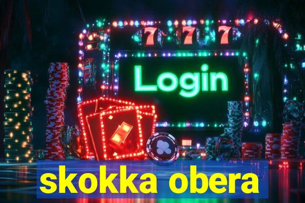 skokka obera