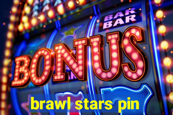 brawl stars pin